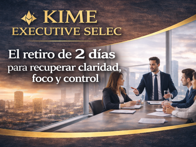 KIME Executive Selec: el retiro de 2 días que elimina el ruido y recupera tu claridad